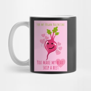 For My Vegan Valentine You Make My Heart Skip A Beet Mug